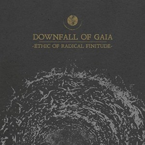 Downfall Of Gaia - Ethic Of Radical Finitude (CD)