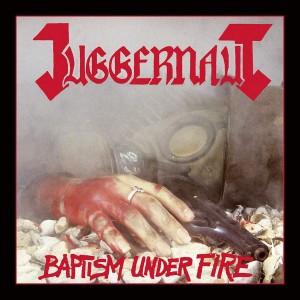 JUGGERNAUT-BAPTISM UNDER FIRE / TROUBLE WITHIN (2CD)