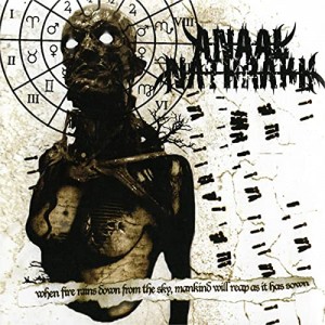 ANAAL NATHRAKH-WHEN FIRE RAINS DOWN FROM THE SKY, MANKIND WILL REAP AS IT HAS SOWN (LP)