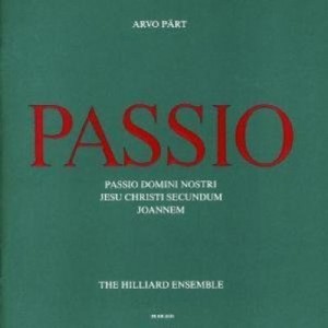 Arvo Pärt: Passio (1988) (CD)