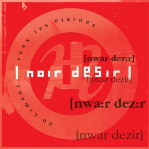 Noir Desir - Du Ciment Sous Les Plaines (2x Vinyl)