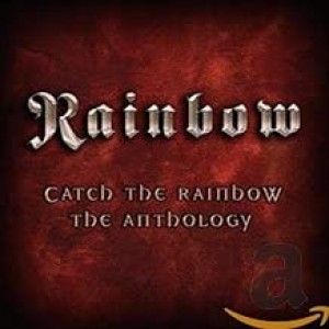 RAINBOW-CATCH THE RAINBOW: THE ANTHOLOGY