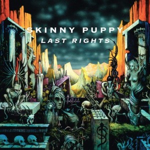 SKINNY PUPPY-LAST RIGHTS (VINYL)