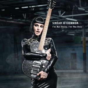 SINÉAD O´CONNOR-I´M NOT BOSSY, I´M THE BOSS (VINYL)