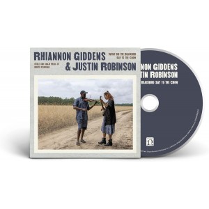 Rhiannon Giddens & Justin Robinson - What Did the Blackbird Say to The Crow (2025) (CD)