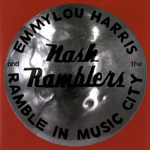 EMMYLOU HARRIS & THE NASH RAMBLERS-RAMBLE IN MUSIC CITY: THE LOST CONCERT (LIVE) (VINYL)