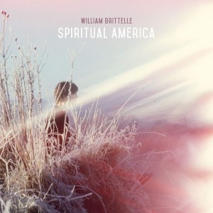 William Brittelle - Spiritual America (CD)
