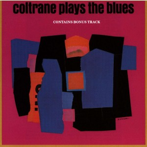 JOHN COLTRANE-COLTRANE PLAYS THE BLUES