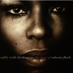 Roberta Flack - Softly With These Songs: The Best Of (1969-91) (CD)