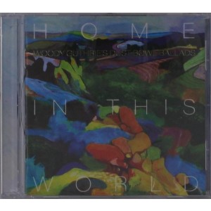 Various Artists - Home In The World: Woody Guthrie´s Dust Bowl Ballads (CD)