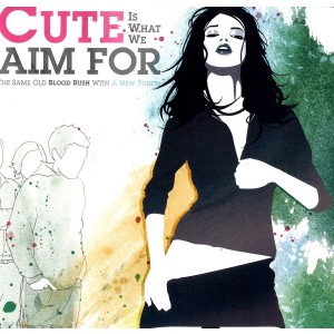 Cute Is What We Aim For - The Same Old Blood Rush (Ltd.V