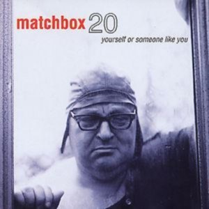 Matchbox Twenty - Yourself Or Someone Like You (1996) (CD)