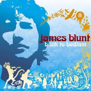 JAMES BLUNT-BACK TO BEDLAM