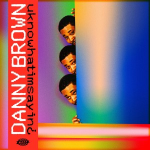Danny Brown - uknowhatimsayin (2019) (CD)