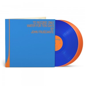 John Frusciante - To Only Record Water For Ten Days (2001) (RSD 2026) (2x Blue & Orange Vinyl)