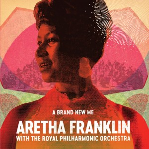 Aretha Franklin - A Brand New Me: Aretha Franklin With The Royal Philharmonic Orchestra (2017) (CD)