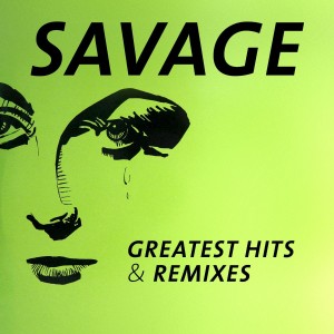 SAVAGE-GREATEST HITS & REMIXES (CD)