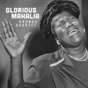 Kronos Quartet - Glorious Mahalia (2026) (Vinyl)