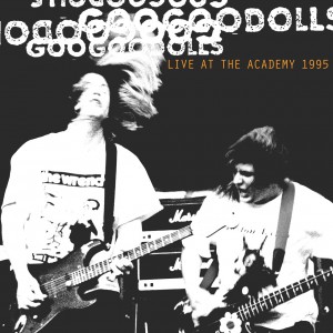 GOO GOO DOLLS-LIVE AT THE ACADEMY, NEW YORK