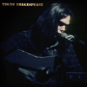 Neil Young - Young Shakespeare (1971) (CD)