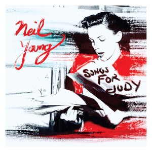 NEIL YOUNG-SONGS FOR JUDY