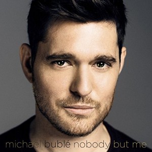 Michael Buble - Nobody But Me (2016) (CD)