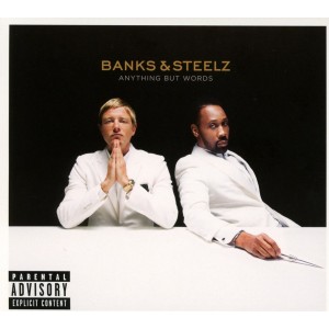 BANKS & STEELZ-ANYTHING BUT WORDS