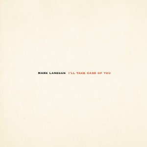 Mark Lanegan - I´ll Take Care Of You (1999) (Vinyl)