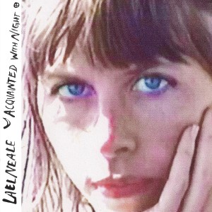 Lael Neale - Acquainted With Night (2021) (White Vinyl)