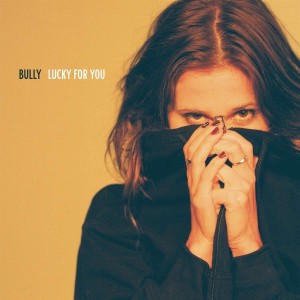 BULLY-LUCKY FOR YOU (VINYL)