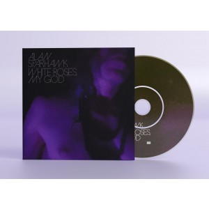 Alan Sparhawk - White Roses, My God (2024) (CD)