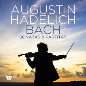 AUGUSTIN HADELICH-BACH: SONATAS & PARTITAS