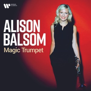 Alison Balsom - Magic Trumpet