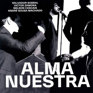 SALVADOR SOBRAL & ALMA NUESTRA-ALMA NUESTRA (LTD. VINYL/CD)