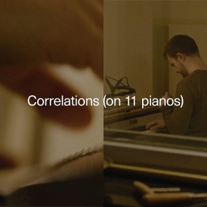 CARLOS CIPA-CORRELATIONS (ON 11 PIANOS)