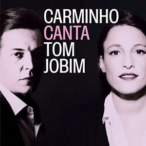 Carminho - Carminho Canta Tom Jobim (2017) (CD)