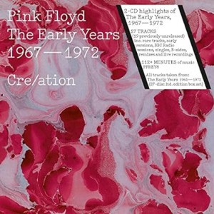 PINK FLOYD-THE EARLY YEARS 1967-72 CRE/ATION (2CD)