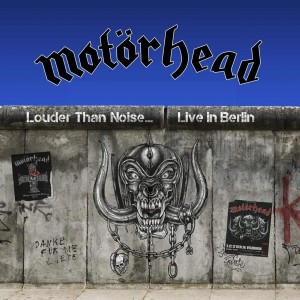 Motörhead - Louder Than Noise... Live In Berlin (2012) (CD+DVD)