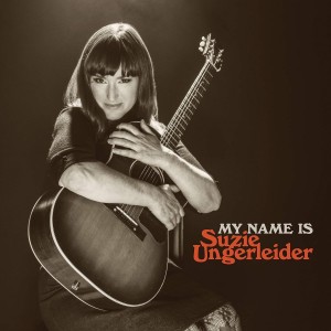 SUZIE UNGERLEIDER-MY NAME IS SUZIE UNGERLEIDER