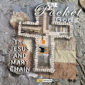 Pocket Gods - The Jesus And Mary Chain (2017) (CD)