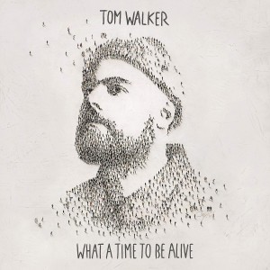 WALKER, TOM-WHAT A TIME TO BE ALIVE (VINYL)