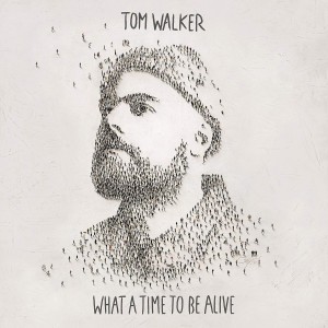 Walker, Tom - What A Time To Be Alive (Vinyl)