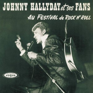 JOHNNY HALLYDAY-JOHNNY HALLYDAY ET SES FANS AU FESTIVAL (VINYL)