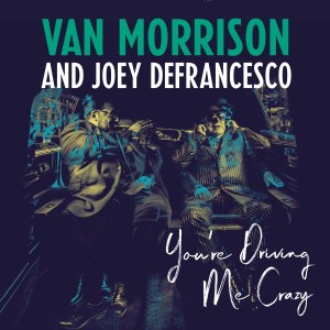 Van Morrison/Joey Defran - You´re Driving Me Crazy (Vinyl)