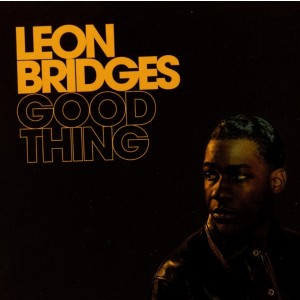 LEON BRIDGES-GOOD THING