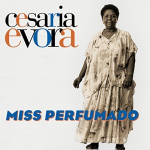 CESARIA EVORA-MISS PERFUMADO