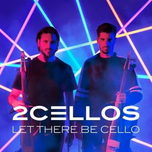 TWO CELLOS-LET THERE BE CELLO