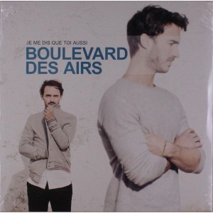 Boulevard Des Airs - Je Me Dis Que Toi Aussi (Vinyl)