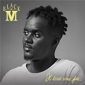 BLACK M-IL ETAIT UNE FOIS...
