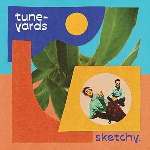TUNE-YARDS-SKETCHY (BLUE VINYL)